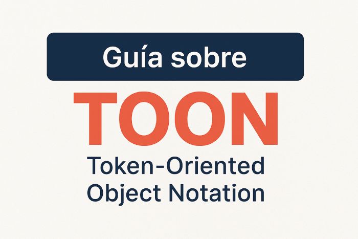 Imagen del artículo TOON, la nueva forma de procesar datos con Inteligencia Artificial